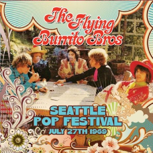 Flying Burrito Brothers - Seattle Pop Festival, 1969 ryhmässä CD @ Bengans Skivbutik AB (1125475)