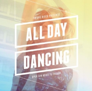 Various Artists - Future Disco Presents All Day Danci ryhmässä CD @ Bengans Skivbutik AB (1125502)