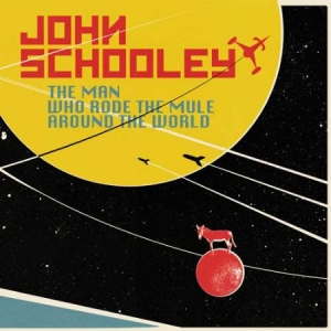 Schooley John - Man Who Rode The Mule Around The Wo ryhmässä CD @ Bengans Skivbutik AB (1125630)