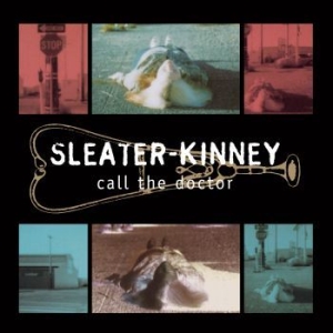 Sleater-Kinney - Call The Doctor ryhmässä VINYYLI @ Bengans Skivbutik AB (1126948)