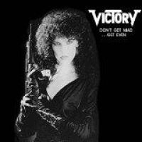 Victory - Dont Get Mad Get Even ryhmässä CD @ Bengans Skivbutik AB (1127890)