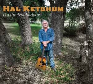 Ketchum Hal - I'm The Troubadour ryhmässä CD @ Bengans Skivbutik AB (1127924)