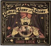 Girls Guns And Glory - Good Luck ryhmässä CD @ Bengans Skivbutik AB (1127942)