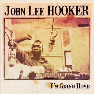 Hooker John Lee - I'm Going Home ryhmässä CD @ Bengans Skivbutik AB (1127980)