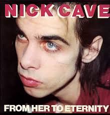 Nick Cave & The Bad Seeds - From Her To Eternity ryhmässä Minishops / Nick Cave @ Bengans Skivbutik AB (1131207)