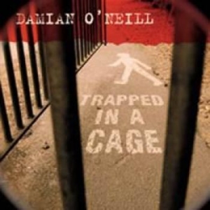 Damien O Neil - Trapped In A Cage ryhmässä VINYYLI @ Bengans Skivbutik AB (1133504)