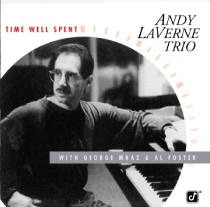 Andy Laverne Trio - Time Well Spent ryhmässä CD @ Bengans Skivbutik AB (1134345)