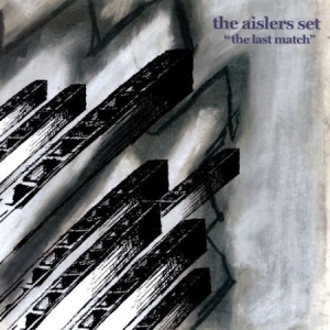 Aislers Set The - The Last Match ryhmässä VINYYLI @ Bengans Skivbutik AB (1134369)