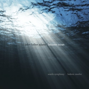 John Luther Adams - Become Ocean ryhmässä ME SUOSITTELEMME / Joululahjavinkki: CD @ Bengans Skivbutik AB (1135008)