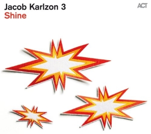 Jacob Karlzon 3 - Shine (Lp) ryhmässä VINYYLI @ Bengans Skivbutik AB (1135426)