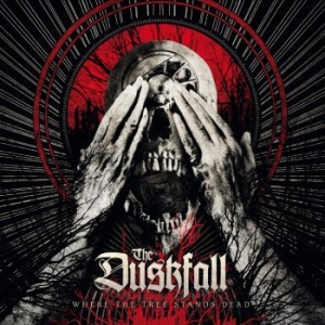 Duskfall The - Where The Tree Stands Dead ryhmässä CD @ Bengans Skivbutik AB (1136747)