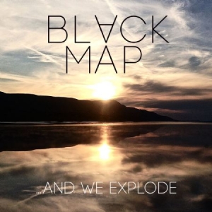 Black Map - And We Explode ryhmässä CD @ Bengans Skivbutik AB (1136836)