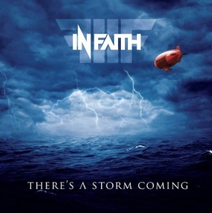 In Faith - There's A Storm Coming ryhmässä CD @ Bengans Skivbutik AB (1136930)