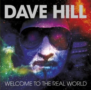 Hill Dave - Welcome To The Real World ryhmässä CD / Rock @ Bengans Skivbutik AB (1136946)