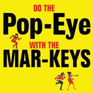 Mar-Keys - Do The Pop-Eye With The Mar-Keys ryhmässä CD @ Bengans Skivbutik AB (1142462)