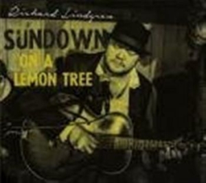 Lindgren Richard - Sundown On A Lemon Tree ryhmässä CD @ Bengans Skivbutik AB (1146711)