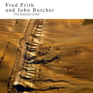 Frith Fred & John Butcher - Natural Order ryhmässä CD @ Bengans Skivbutik AB (1146752)