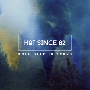 Hot Since 82 - Keen Deep In Sound ryhmässä CD @ Bengans Skivbutik AB (1146799)