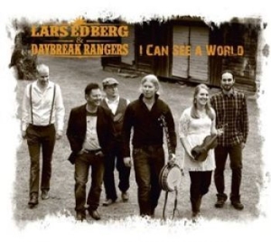 Lars Edberg And The Daybreak Ranger - I Can See A World ryhmässä CD @ Bengans Skivbutik AB (1147116)