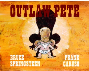 Bruce Springsteen & Frank Caruso - Outlaw Pete ryhmässä Kirjat / Sidottu kirja / Serier och skämtteckningar @ Bengans Skivbutik AB (1147312)