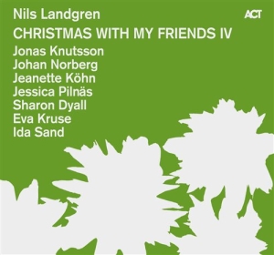 Nils Landgren - Christmas With My Friends Vol 4 ryhmässä Minishops / Nils Landgren @ Bengans Skivbutik AB (1148841)