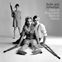 Belle & Sebastian - Girls In Peacetime Want To Dance ryhmässä Minishops / Belle And Sebastian @ Bengans Skivbutik AB (1151048)