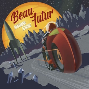 Schoos Benjamin - Beau Futur ryhmässä VINYYLI @ Bengans Skivbutik AB (1151455)