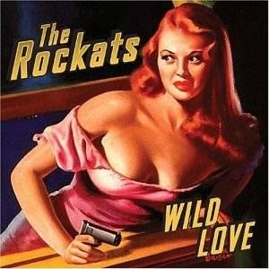 Rockats - Wild Love ryhmässä CD @ Bengans Skivbutik AB (1151551)