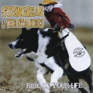 Stringbean & The Stalkers - Ride Of Your Life ryhmässä CD @ Bengans Skivbutik AB (1151553)