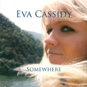 Eva Cassidy - Somewhere ryhmässä ME SUOSITTELEMME / Joululahjavinkki: Vinyyli @ Bengans Skivbutik AB (1152167)