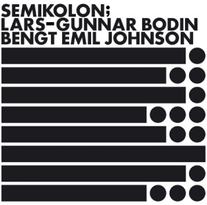 Bodin Lars-Gunnar/Bengt Emil Johnso - Semikolon ryhmässä VINYYLI @ Bengans Skivbutik AB (1152180)