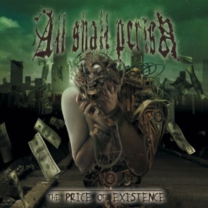 All Shall Perish - Price Of Existence ryhmässä CD @ Bengans Skivbutik AB (1152320)