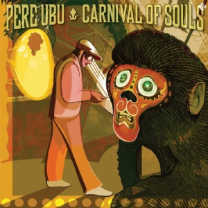 Pere Ubu - Carnival Of Souls (Gold Vinyl) ryhmässä VINYYLI @ Bengans Skivbutik AB (1153000)