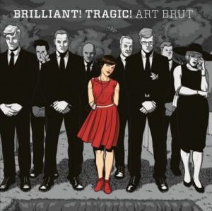 Art Brut - Brilliant! Tragic! ryhmässä VINYYLI @ Bengans Skivbutik AB (1153355)