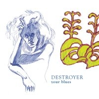 Destroyer - Your Blues (Reissue) ryhmässä VINYYLI @ Bengans Skivbutik AB (1153996)