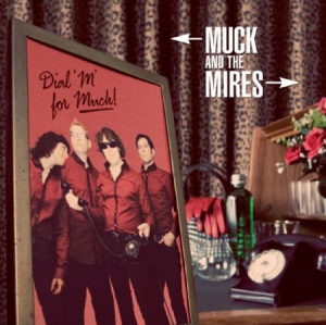 Muck & The Mires - Dial M For Muck ryhmässä VINYYLI @ Bengans Skivbutik AB (1154876)