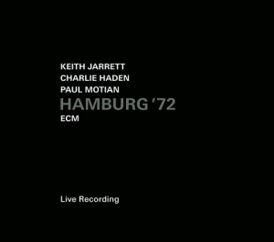 Keith Jarrett/Charlie Haden/Paul Mo - Hamburg '72 (Live Recording) ryhmässä ME SUOSITTELEMME / Klassiska lablar / ECM Records @ Bengans Skivbutik AB (1161113)