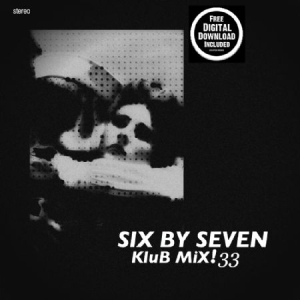 Six By Seven - Klub Mix!33 ryhmässä VINYYLI @ Bengans Skivbutik AB (1161314)