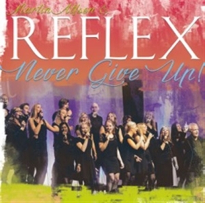 Reflex - Never Give Up ryhmässä CD @ Bengans Skivbutik AB (1161560)