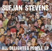 Sufjan Stevens - All Delighted People Ep ryhmässä Minishops / Sufjan Stevens @ Bengans Skivbutik AB (1161766)