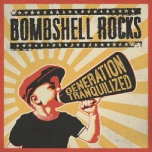 Bombshell Rocks - Generation Tranquilized ryhmässä CD @ Bengans Skivbutik AB (1164347)