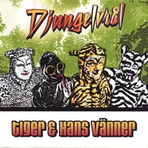 Tiger And Hans Vänner - Djungelvraål ryhmässä CD @ Bengans Skivbutik AB (1164766)