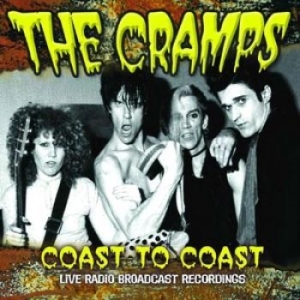 The Cramps - Coast To Coast (1979 Broadcast) ryhmässä CD @ Bengans Skivbutik AB (1166196)