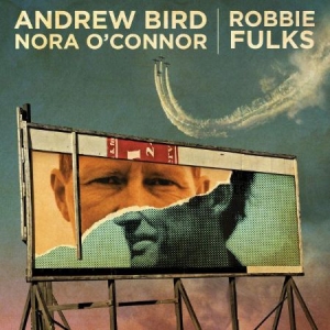 Bird Andrew/Nora O'connor/Robbie Fu - Split Covers (Lim. Ed.) ryhmässä VINYYLI @ Bengans Skivbutik AB (1166246)