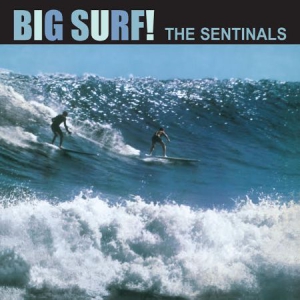 Sentinals - Big Surf! ryhmässä VINYYLI @ Bengans Skivbutik AB (1166403)