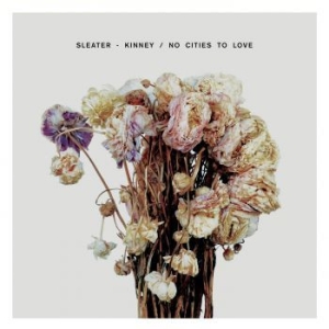 Sleater-Kinney - No Cities To Love ryhmässä ME SUOSITTELEMME / Joululahjavinkki: Vinyyli @ Bengans Skivbutik AB (1166741)