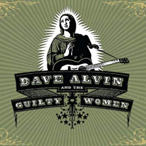 Alvin Dave And The Guilty Women - Dave Alvin And The Guilty Wome N ryhmässä ME SUOSITTELEMME / Klassiska lablar / YepRoc / Vinyyli @ Bengans Skivbutik AB (1167471)