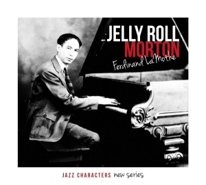 Morton Jelly Roll - Ferdinand Lamothe ryhmässä CD @ Bengans Skivbutik AB (1167920)