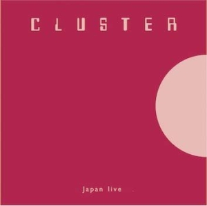 Cluster - Japan Live ryhmässä ME SUOSITTELEMME / Joululahjavinkki: Vinyyli @ Bengans Skivbutik AB (1168373)