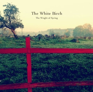 White Birch - Weight Of Spring (Inkl.Cd) ryhmässä VINYYLI @ Bengans Skivbutik AB (1168394)